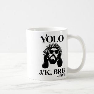 Funny Jesus Yolo Jk Brb Happy Easter Men Women Coffee Mug