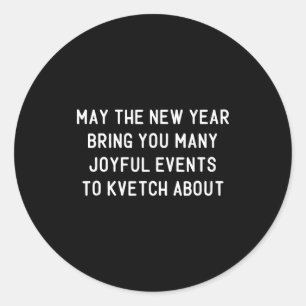 Funny Jewish New Year Rosh Hashh Yiddish Quote Say Classic Round Sticker