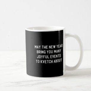 Funny Jewish New Year Rosh Hashh Yiddish Quote Say Coffee Mug