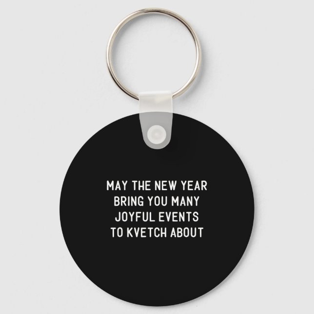Funny Jewish New Year Rosh Hashh Yiddish Quote Say Keychain (Front)