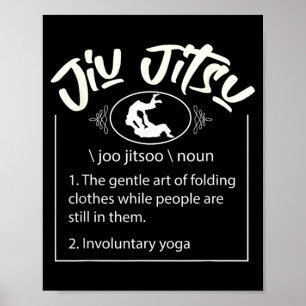 Funny Jiu jitsu Definition Brazilian JiuJitsu BJJ Poster