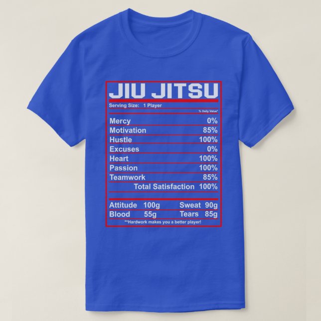 Funny Jiu Jitsu Nutrition Facts Bjj Fighter 1 T-Shirt (Design Front)