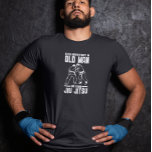 Funny Jiu Jitsu Training T-Shirt<br><div class="desc">This design may be personalized by choosing the Edit Design option. You may also transfer onto other items. Contact me at colorflowcreations@gmail.com or use the chat option at the top of the page if you wish to have this design on another product or need assistance with this design. See more...</div>