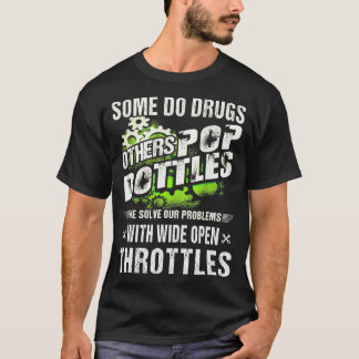 Funny Job Mechanic Some Do Drugs Others Bottles T-Shirt