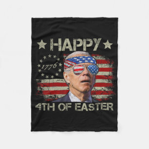 Funny Joe Biden 4th Of July Happy 4th Of Easter Us Fleece Blanket