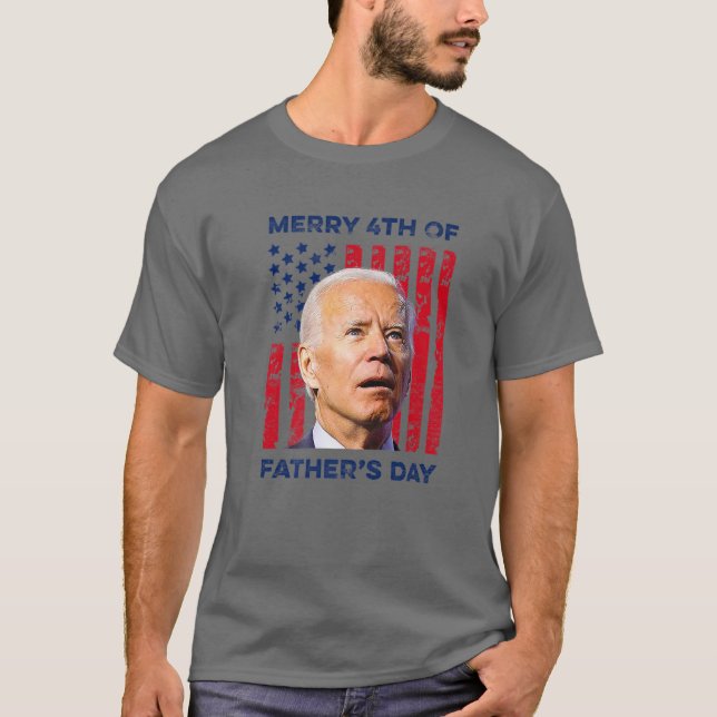 Funny Joe Biden Dazed Merry 4Th Of Father's Day T-Shirt (Front)