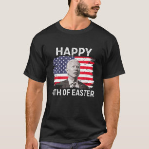 Funny Joe Biden Happy 4Th Of July Confused Easter T-Shirt