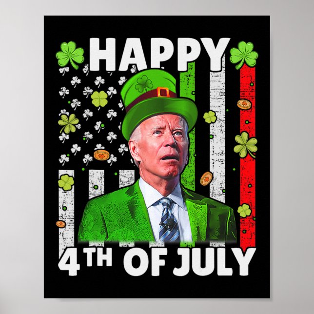 Funny Joe Biden Happy 4th Of July Confused St Patr Poster (Front)