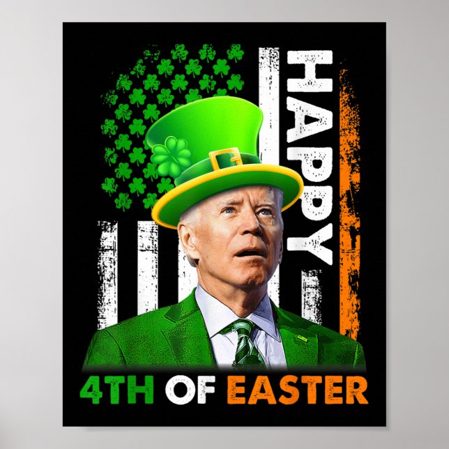 Funny Joe Biden St Patricks Day Happy 4th Of July  Poster (Front)