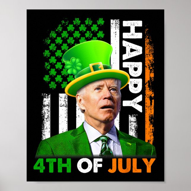 Funny Joe Biden St Patricks Day Happy 4th Of July  Poster (Front)