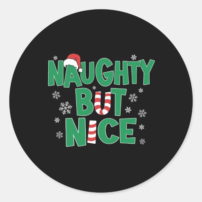 Funny Joke Christmas Humor Naughty But Nice T Shir Classic Round Sticker (Front)