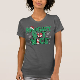 Funny Joke Christmas Humour Naughty But Nice T-Shirt