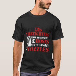Funny Joke Firefighter Biggest Hoses Emt Fireman M T-Shirt