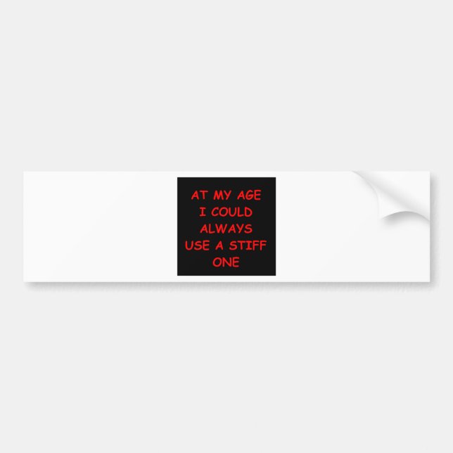 funny joke for you bumper sticker (Front)