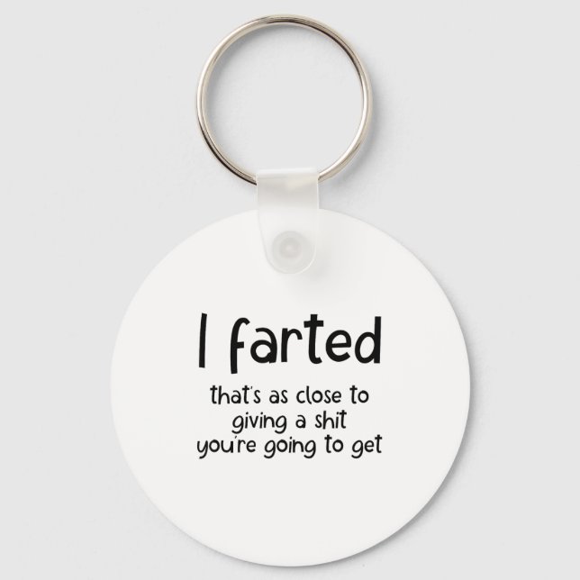 Funny Joke Meme , I Farted That's As Close To Givi Keychain (Front)