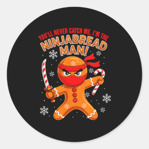 Funny Joke Never Catch I'm Ninjabread Xmas Gingerb Classic Round Sticker