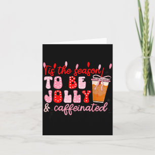 Funny Jolly And Caffeinated Christmas Tree Coffee  Card