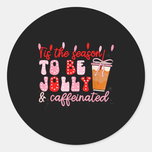 Funny Jolly And Caffeinated Christmas Tree Coffee  Classic Round Sticker (Front)