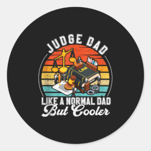Funny Judge Gift Judge Dad Judge Top Judge Gift Ta Classic Round Sticker