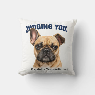 Funny Judging You French Bulldog - Cute Frenchie Throw Pillow