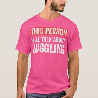 Funny Juggling T-Shirt