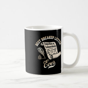Funny July 4th Best Breakup Letter Ever History 4t Coffee Mug