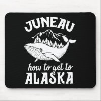 Funny Juneau Alaska Joke Pun Cruise Family Vacatio