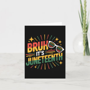 Funny Juneteenth Bruh Its Juneteenth 1865 Independ Card
