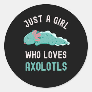 Funny Just A Girl Who Loves Axolotls Classic Round Sticker