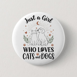 funny Just a Girl who Loves Cats and Dogs mom 2 Inch Round Button