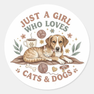 funny Just a Girl who Loves Cats and Dogs mom Classic Round Sticker