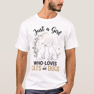 funny Just a Girl who Loves Cats and Dogs mom T-Shirt