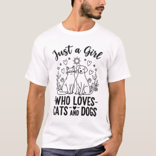 funny Just a Girl who Loves Cats and Dogs mom T-Shirt