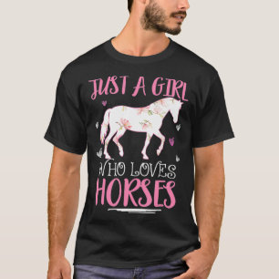 Funny Just A Girl Who Loves Horses For Horse Girl T-Shirt