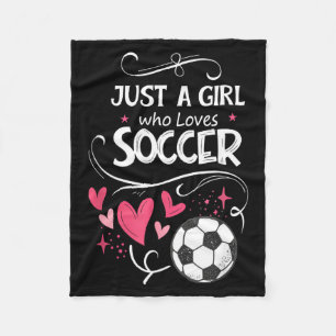 Funny Just A Girl Who Loves Soccer Fleece Blanket