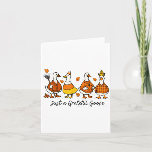 Funny Just A Grateful Goose Thanksgiving Fall Autu Card
