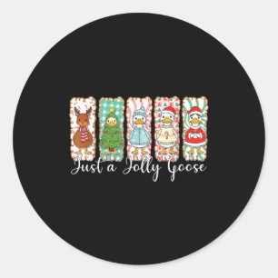 Funny Just A Jolly Goose Funny Christmas For Mens Classic Round Sticker