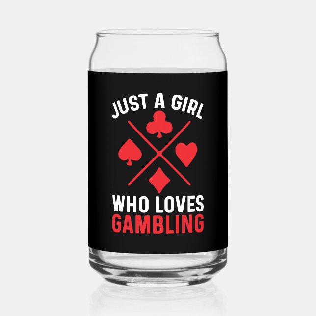 Funny just girl loves gambling Casino word art Can Glass (Front)
