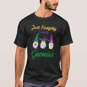Funny Just Hanging With My Gnomies Mardi Gras Gnom T-Shirt