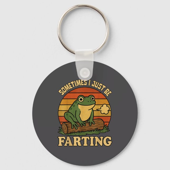 Funny Just I Sometimes Frog Farting Sarcastic Keychain (Front)