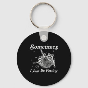 Funny Just I Sometimes Raccoon Fartin Sarcastic Keychain