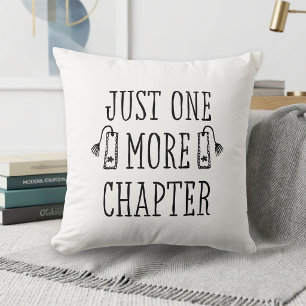 Funny Just One More Chapter Book Lover Throw Pillow