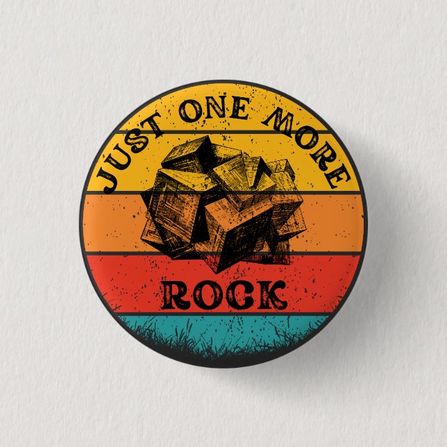 Funny Just One More Rock Geology  Keychain 1 Inch Round Button (Front)