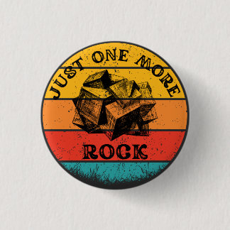 Funny Just One More Rock Geology  Keychain 1 Inch Round Button