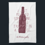 Funny Just Rescued Wine Trapped Bottle Family Name Kitchen Towel<br><div class="desc">Funny kitchen towel featuring the wine themed quote "I just rescued some wine. It was trapped in a bottle",  against burgundy/red wine bottle illustration. Easily personalize with your family name and favourite colours - all elements are editable.</div>