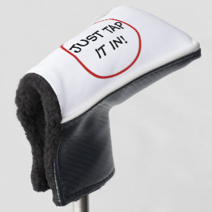 Funny Just Tap It In Golf Head Cover