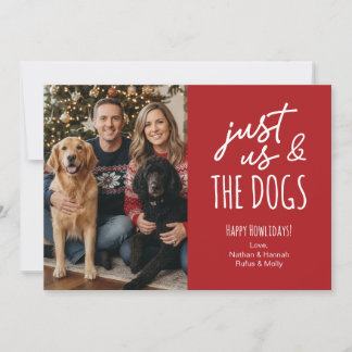 Funny Just Us & The Dogs Howlidays Photo  Holiday Card