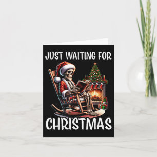 Funny Just Waiting For Christmas Skeleton Hallowee Card