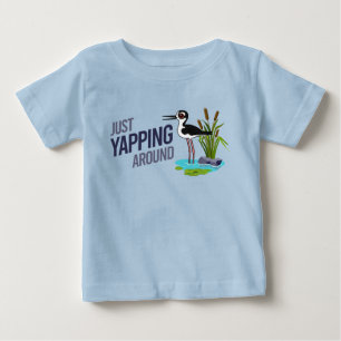 Funny Just Yapping Around Black-necked Stilt Baby T-Shirt
