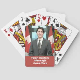 Funny Justin Trudeau Custom Message Canada  Playing Cards